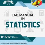 New Style Lab Manual In Statistics for 11th & 12th