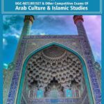 ISLAMIC STUDIES - A Concise Book of Islamic History and Legacy for UGC-NET/JRF/SET & Other Competitive Exams of Arab Culture & Islamic Studies