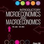 Introductory Microeconmics & Macroecnomics Class 12th