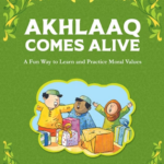 Akhlaaq Comes Alive