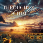 Through You to Him