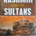 Kashmir Under the Sultans