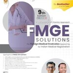 A Complete NEXT - Centric Approach FMGE SOLUTIONS For Foreign Medical Graduates Appearing for India Medical Registration - 9th ed